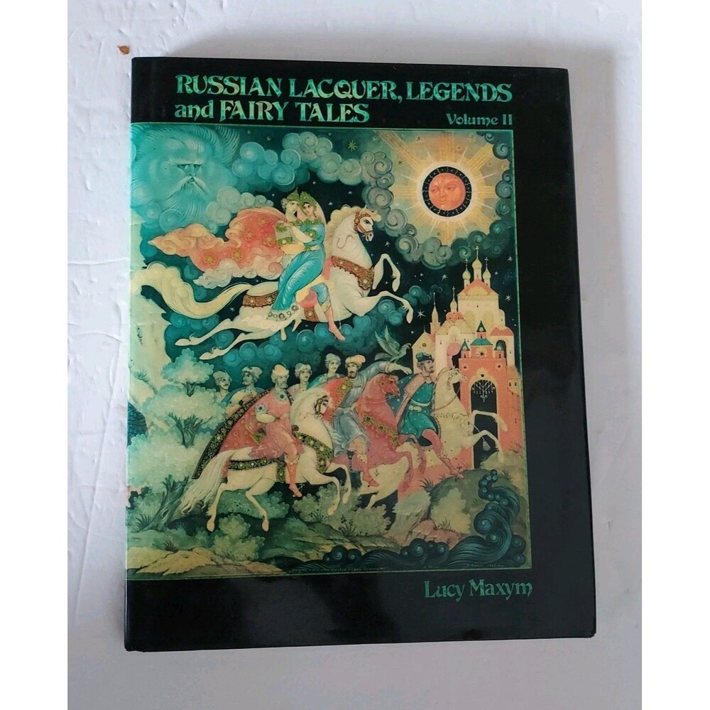 Russian Lacquer, Legends And Fairy Tales Vol 2 - 1986 By Lucy Maxym - Hardcover